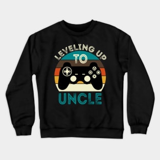 leveling up to uncle Crewneck Sweatshirt